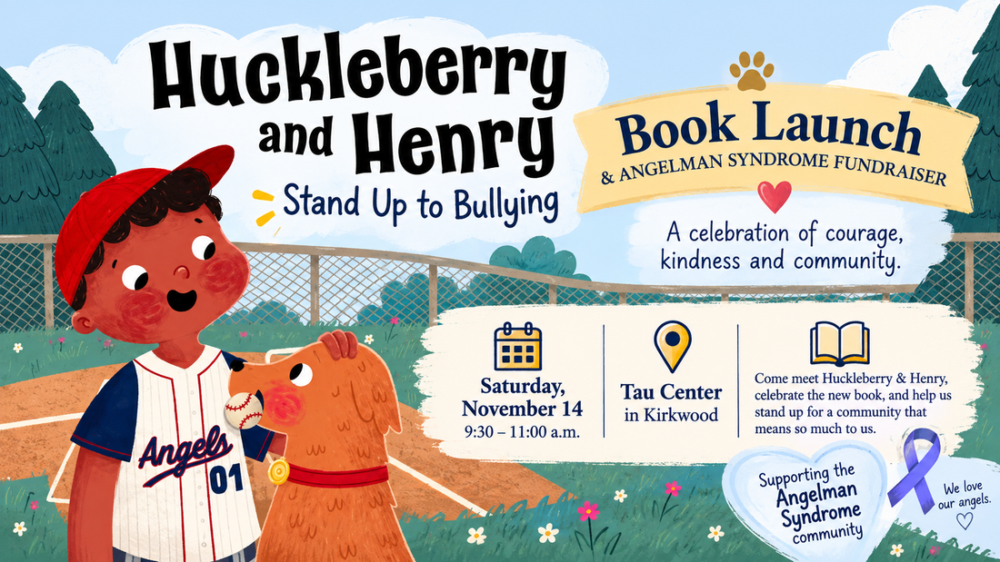 Huckleberry & Henry Stand Up to Bullying: Book Launch + Angelman Syndrome Fundraiser